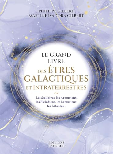Le grand livre des êtres galactiques et intraterrestres