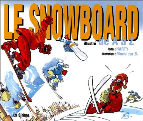Le Snowboard Illustre De A A Z
