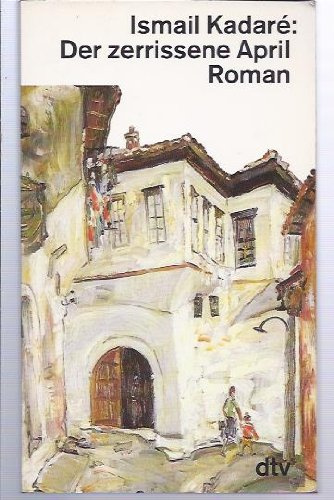 Der zerrissene April: Roman (dtv Literatur)