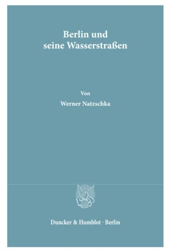 Berlin und seine Wasserstraßen.