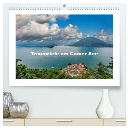 Traumziele am Comer See (hochwertiger Premium Wandkalender 2026 DIN A2 quer), Kunstdruck in Hochglanz: Der Comer See ist der drittgrößte ... Gipfeln der Alpen umgeben. (CALVENDO Orte)