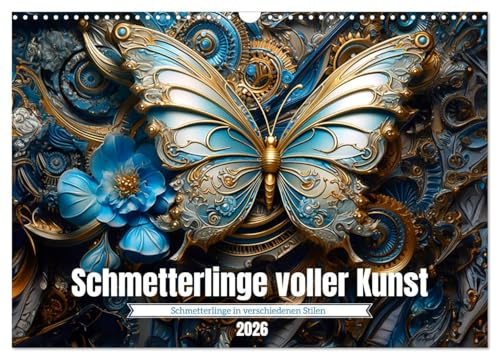 Schmetterlinge voller Kunst (Wandkalender 2026 DIN A3 quer), CALVENDO Monatskalender: Wunderbare Falter in farbenfrohen Darstellungen (CALVENDO Tiere)