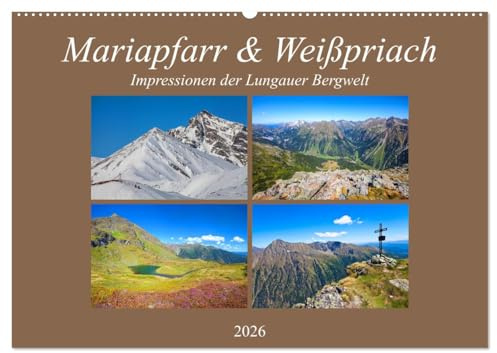 Mariapfarr & Weißpriach (Wandkalender 2026 DIN A2 quer), CALVENDO Monatskalender: Impressionen von den Bergen in Mariapfarr und Weißpriach (CALVENDO Natur)