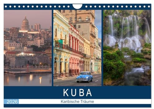 Kuba, karibische Träume (Wandkalender 2026 DIN A4 quer), CALVENDO Monatskalender: Karibisches Lebensflair zwischen Kolonialhäusern, Zigarren und Oldtimern (CALVENDO Orte)
