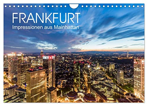 FRANKFURT Impressionen aus Mainhattan (Wandkalender 2026 DIN A4 quer), CALVENDO Monatskalender: Faszinierende Aufnahmen von Frankfurt am Main. (CALVENDO Orte)