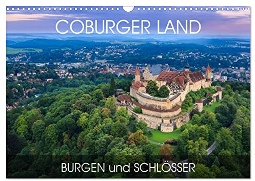 Coburger Land - Burgen und Schlösser (Wandkalender 2026 DIN A3 quer), CALVENDO Monatskalender: Durch alle Jahreszeiten in Coburg (CALVENDO Orte)