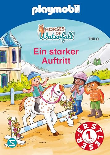 PLAYMOBIL Horses of Waterfall. Ein starker Auftritt: Erstleser mit kurzen Kapiteln | Abenteuer auf dem Pferdehof