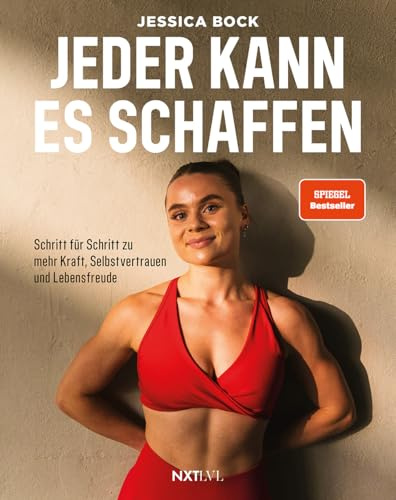 Jeder kann es schaffen: Spiegelbestseller Fitness Buch mit Trainingsplänen, gesunden Rezepten, Abnehmen, Muskelaufbau, Motivation & Mindset für Frauen ... Motivation & Mindset für Frauen & Männer
