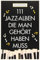 111 Jazz-Alben, die man gehört haben muss
