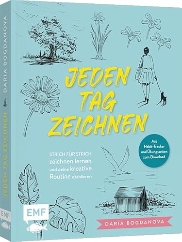 Jeden Tag zeichnen: Strich für Strich zeichnen lernen und deine kreative Routine etablieren | Extra: Habit-Tracker und Übungsseiten zum Download