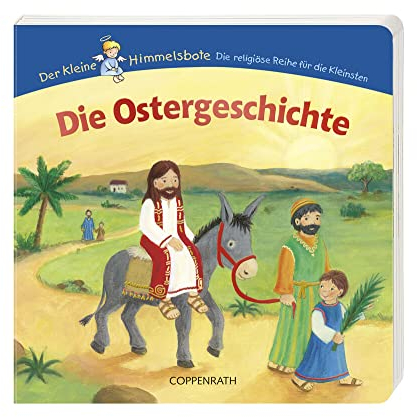 Die Ostergeschichte (Der Kleine Himmelsbote)