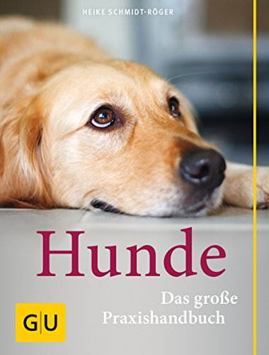 Hunde. Das grosse Praxishandbuch