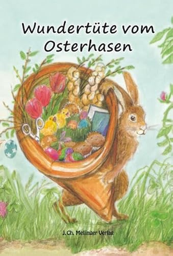 Wundertüte vom Osterhasen: Lese- und Mitmachbuch für die ganze Familie