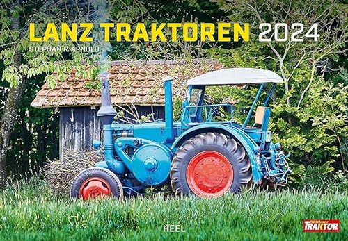 Lanz Traktoren Kalender 2024: 12 historische Landmaschinen in brillianter Bildqualität. Traktor Wandkalender