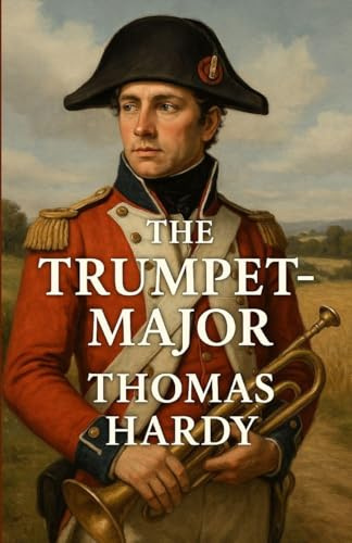 The Trumpet Major (Illustrated)