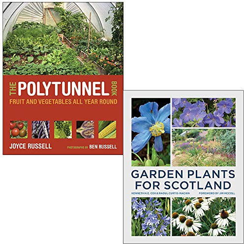 The Polytunnel Book, Garden Plants for Scotland 2 Books Collection Set