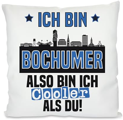 Kissen mit lustigem Spruch | Ich bin Bochumer also bin ich cooler als du! | Fußball Deko-Kissen für Bochum Fan | Skyline deiner Stadt | 40cm x 40cm optional mit Wunschtext auf der Rückseite