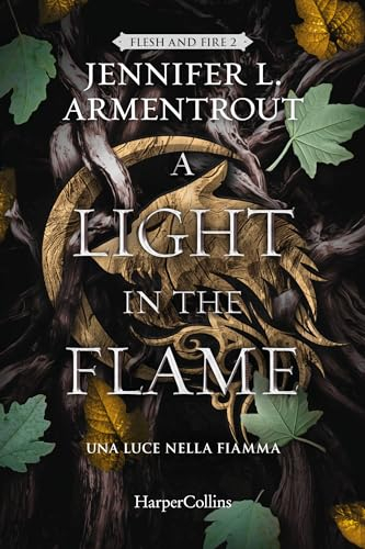 A Light in the Flame: Una luce nella fiamma (Flesh and Fire Vol. 2) (Italian Edition)