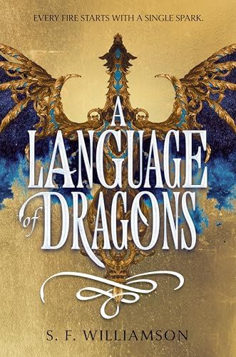 A Language of Dragons: An Epic Tale of Forbidden Romance, Dragon Languages, and Civil War in an Alternate 1920's London (A Language of Dragons, 1)
