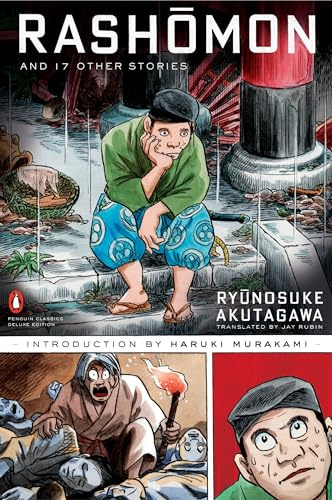 Rashomon and Seventeen Other Stories (Penguin Classics Deluxe Edition)