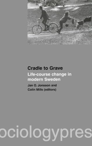 Cradle to Grave: Life-Course Change in Modern Sweden: Life-course change in modern Sweden