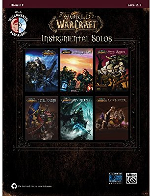 World of Warcraft Instrumental Solos: Horn in F/F-Horn (incl. CD) (Pop Instrumental Solo Series)