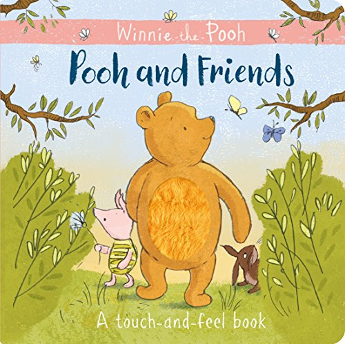 Winnie the Pooh: Pooh and Friends - A Touch and Feel Book