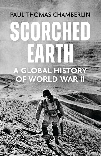Scorched Earth: A Global History of World War II