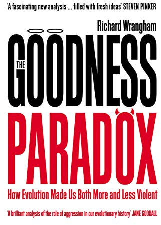 The Goodness Paradox: How Evolution Made Us Both More and Less Violent