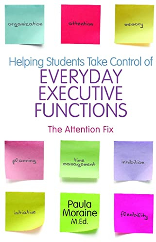 Helping Students Take Control of Everyday Executive Functions: The Attention Fix