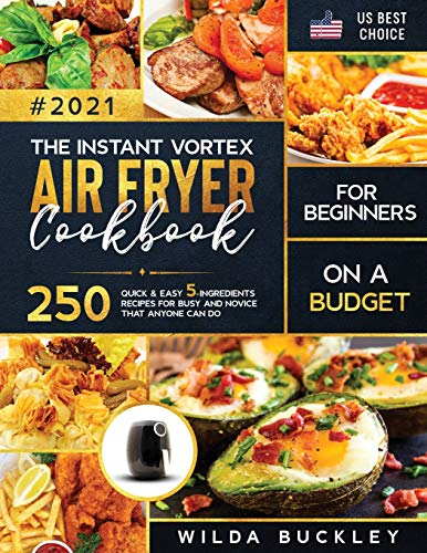 The Instant Vortex Air Fryer Cookbook for Beginners on a Budget