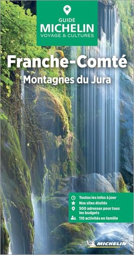 Michelin Le Guide Vert Franche-Comté,Jura: montagnes du Jura (Guides Michelin voyage & culture)