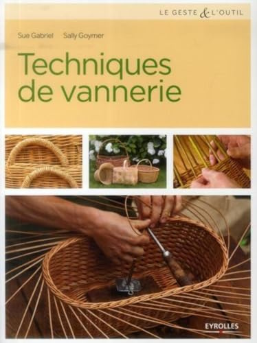 Techniques de vannerie : Jonc, paille, raphia, rotin, osier