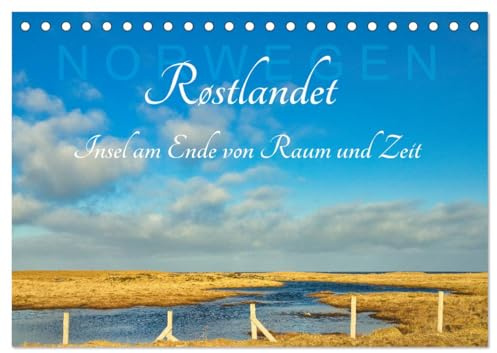 Røstlandet am Ende von Raum und Zeit (Tischkalender 2026 DIN A5 quer), CALVENDO Monatskalender: Das Ende der Polarnacht auf der ersten bewohnten Insel der Lofoten (CALVENDO Orte)