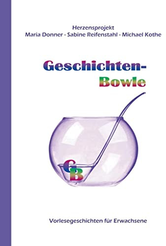 Geschichten-Bowle: Vorlesegeschichten für Erwachsene