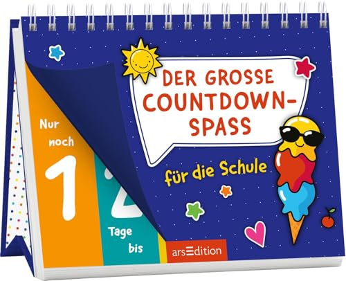 Der große Countdown-Spaß für die Schule: Aufstellkalender mit den wichtigsten Ereignissen im Schuljahr: Schulanfang, Ferien, Klassenfahrten, Geburtstage | für Kinder ab 5 Jahren (Back to School)
