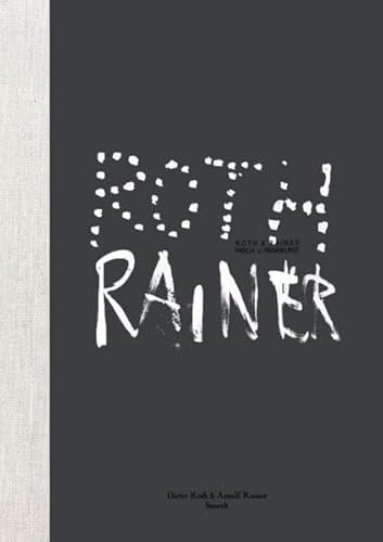 Dieter Roth & Arnulf Rainer – Collaborations: Cat. Hauser & Wirth