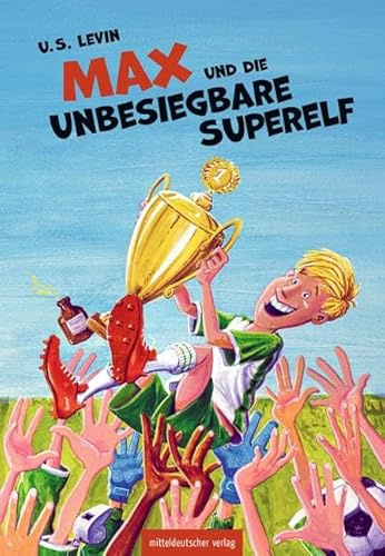 Max und die unbesiegbare Superelf: Kinderbuch