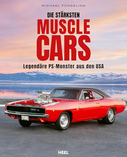Die stärksten Muscle Cars: Legendäre PS-Monster aus den USA