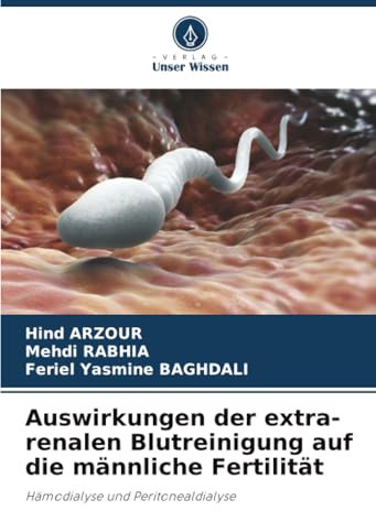 Auswirkungen der extra-renalen Blutreinigung auf die männliche Fertilität: Hämodialyse und Peritonealdialyse
