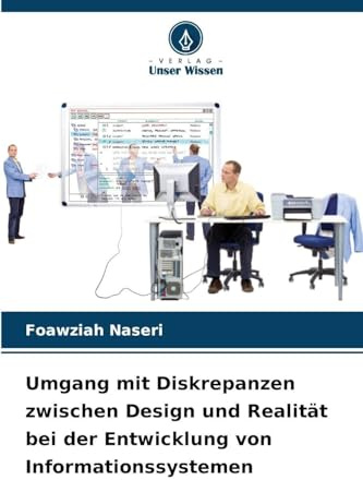 Umgang mit Diskrepanzen zwischen Design und Realität bei der Entwicklung von Informationssystemen