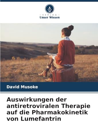 Auswirkungen der antiretroviralen Therapie auf die Pharmakokinetik von Lumefantrin