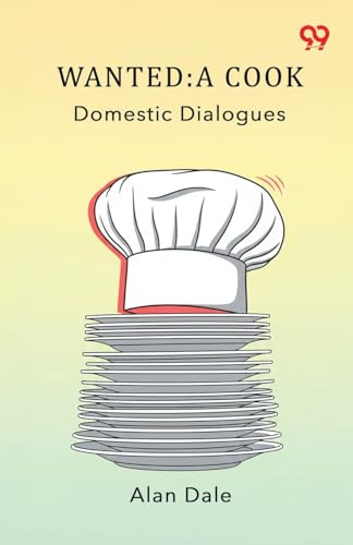 Wanted: A Cook Domestic Dialogues