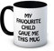 My Favourite Child Gave Me This Mug - Ceramic Coffee Mug - Mother's Day Father's Day Birthday