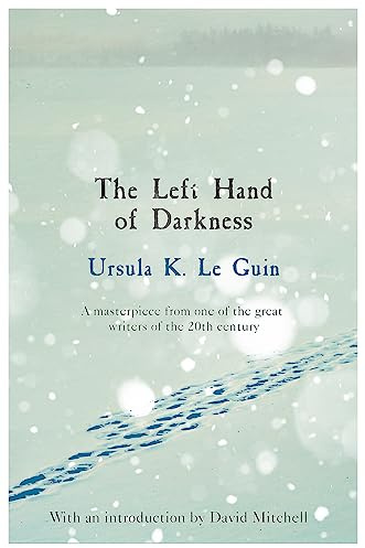 The Left Hand of Darkness: A groundbreaking feminist literary masterpiece (S.F. MASTERWORKS)