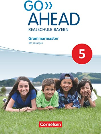 Go Ahead - Realschule Bayern 2017 - 5. Jahrgangsstufe: Grammarmaster - Mit Lösungen und interaktiven Übungen online