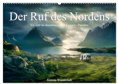 Der Ruf des Nordens (Wandkalender 2026 DIN A2 quer), CALVENDO Monatskalender: Kommen Sie mit ins Camperparadies Skandinaviens! (CALVENDO Natur)