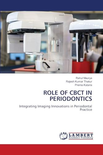 ROLE OF CBCT IN PERIODONTICS: Integrating Imaging Innovations in Periodontal Practice