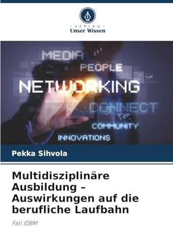 Multidisziplinäre Ausbildung – Auswirkungen auf die berufliche Laufbahn: Fall IDBM