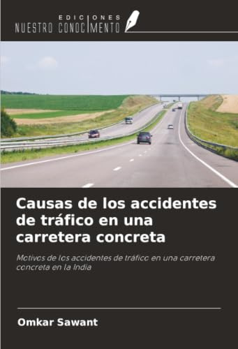 Causas de los accidentes de tráfico en una carretera concreta: Motivos de los accidentes de tráfico en una carretera concreta en la India